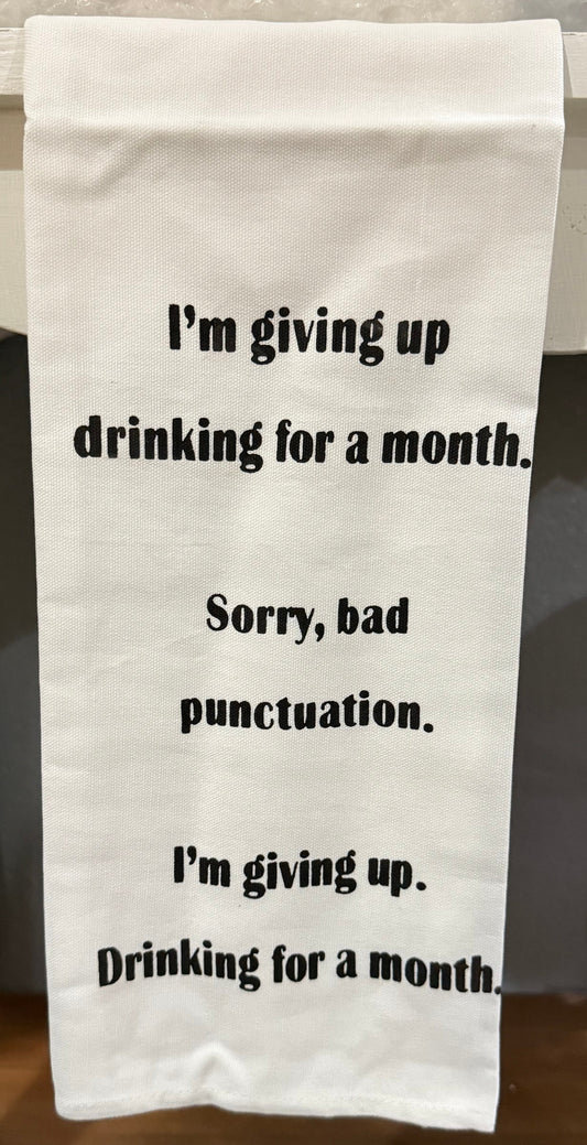Giving Up Drinking Towel